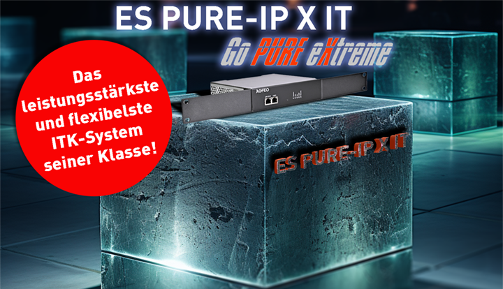 Go PURE eXtreme – das ist die Devise für die neue ES PURE-IP X IT!
