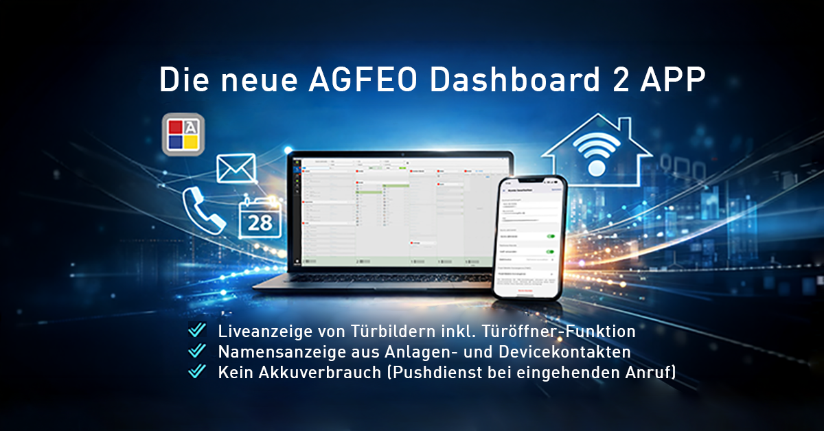 AGFEO Dashboard 2 App v2.0.0 – Mehr Freiheit für deine Kommunikation